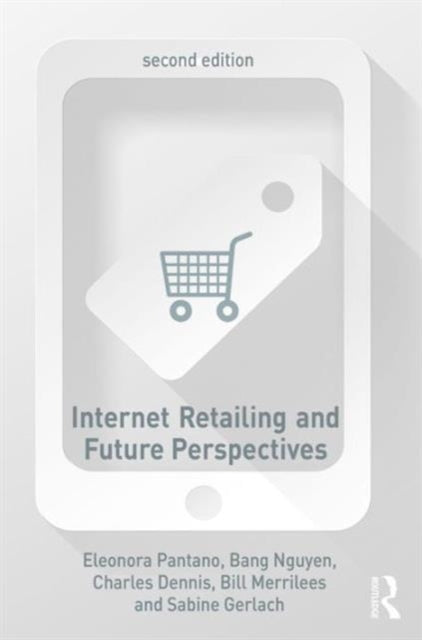 Book cover of: Internet Retailing and Future Perspectives. By: Eleonora Pantano