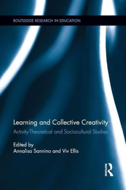 Book cover of: Learning and Collective Creativity. By: Annalisa Sannino