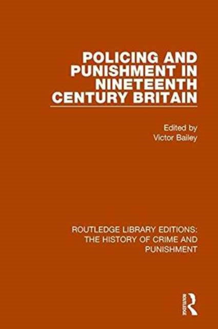 Book cover of: Policing and Punishment in Nineteenth Century Britain. By: Victor Bailey
