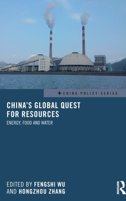 Book cover of: China's Global Quest for Resources. By: Fengshi Wu
