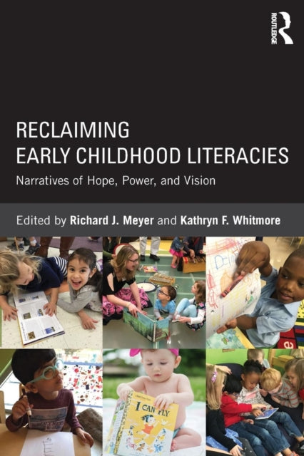 Book cover of: Reclaiming Early Childhood Literacies. By: Richard J. Meyer