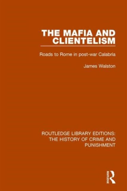 Book cover of: Mafia and Clientelism. By: James Walston