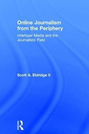 Online Journalism from the Periphery