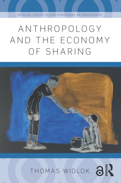 Book cover of: Anthropology and the Economy of Sharing. By: Thomas Widlok