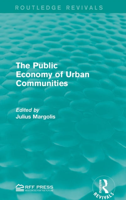 Book cover of: Public Economy of Urban Communities. By: Julius Margoli