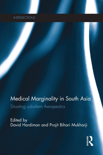Medical Marginality in South Asia