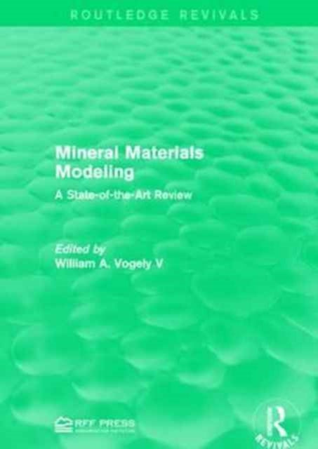 Book cover of: Mineral Materials Modeling. By: William A. Vogely