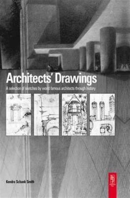 Book cover of: Architects' Drawings. By: Kendra Schank Smith