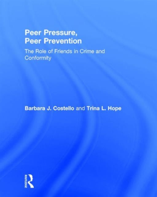 Book cover of: Peer Pressure, Peer Prevention. By: Barbara J. Costello