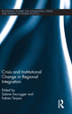 Book cover of: Crisis and Institutional Change in Regional Integration. By: Sabine Saurugger