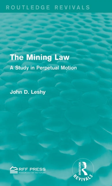 Book cover of: Mining Law. By: John D. Leshy