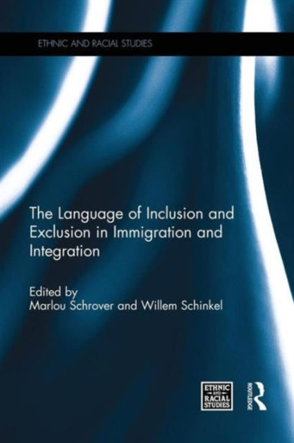 Book cover of: Language of Inclusion and Exclusion in Immigration and Integration. By: Marlou Schrover