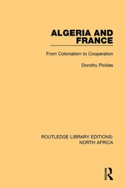 Book cover of: Algeria and France. By: Dorothy Pickles
