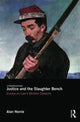 Book cover of: Justice and the Slaughter Bench. By: Alan Norrie