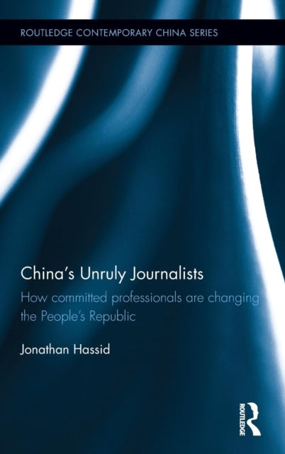 China's Unruly Journalists