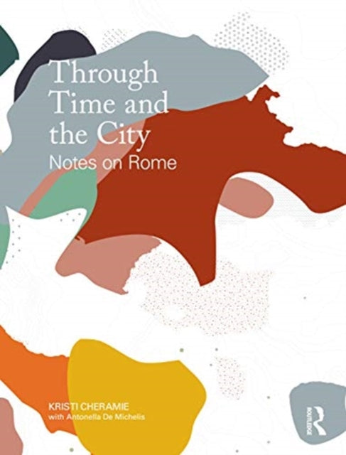 Book cover of: Through Time and the City. By: Kristi Cheramie