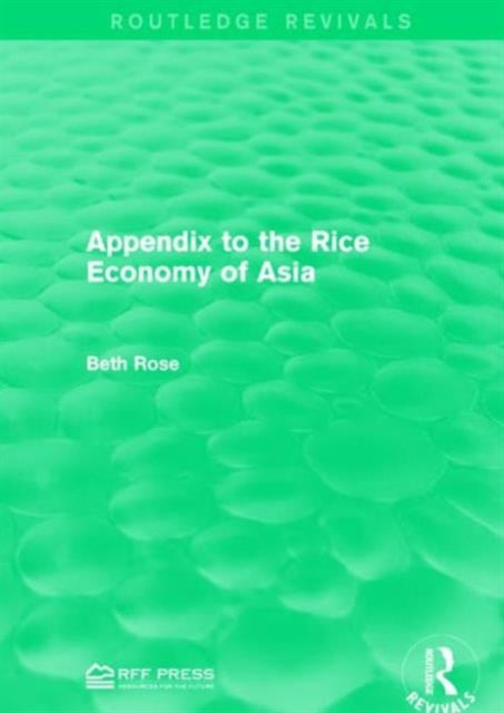 Book cover of: Appendix to the Rice Economy of Asia. By: Beth Rose