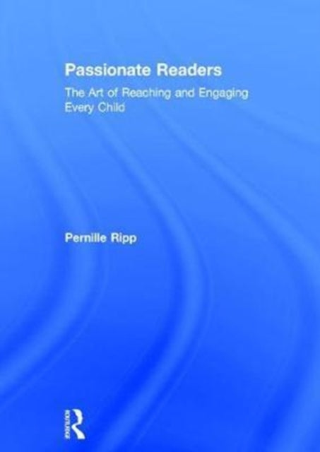 Book cover of: Passionate Readers. By: Pernille Ripp