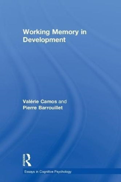 Book cover of: Working Memory in Development. By: Pierre Barrouillet