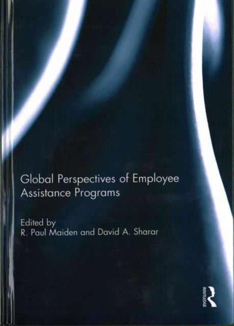 Book cover of: Global Perspectives of Employee Assistance Programs. By: R. Paul Maiden