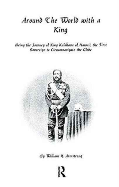 Book cover of: Around The World With A King. By: William N. Armstrong