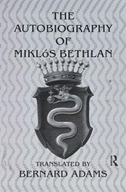 Autobiography Of Miklos Bethlen