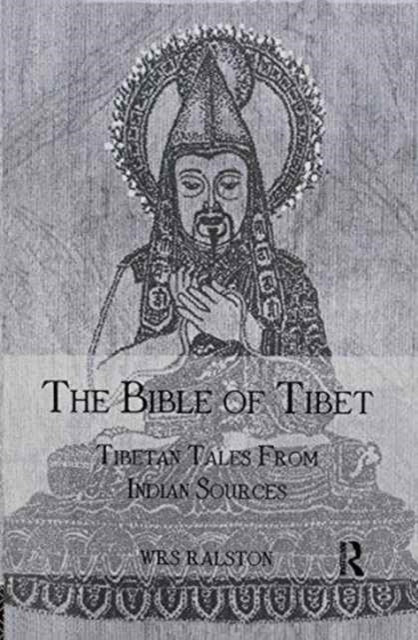 Book cover of: Bible of Tibet. By: Ralston