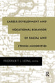 Book cover of: Career Development and Vocational Behavior of Racial and Ethnic Minorities. By: Frederick T. L. Leong