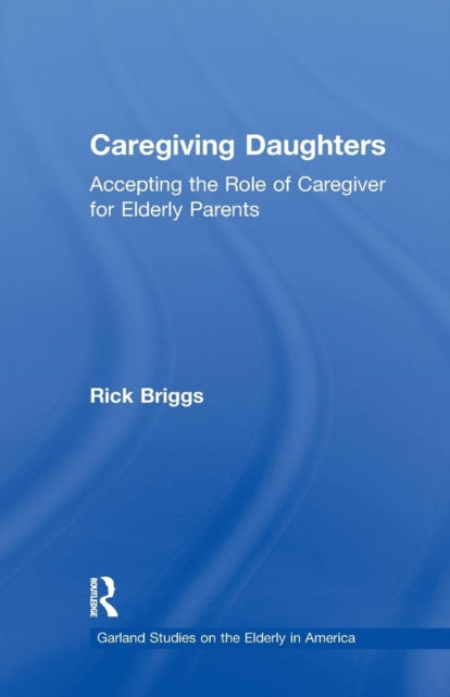 Book cover of: Caregiving Daughters. By: Rick Briggs