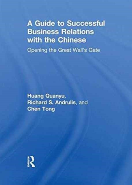 Book cover of: Guide to Successful Business Relations With the Chinese. By: Richard S. Andrulis