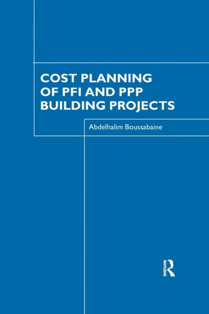 Book cover of: Cost Planning of PFI and PPP Building Projects. By: Abdelhalim Boussabaine