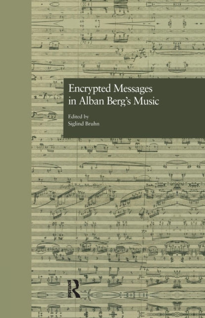 Encrypted Messages in Alban Berg's Music