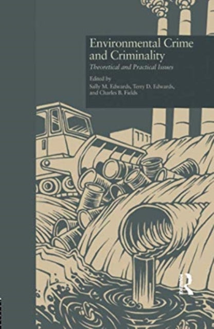 Book cover of: Environmental Crime and Criminality. By: Sally M. Edwards