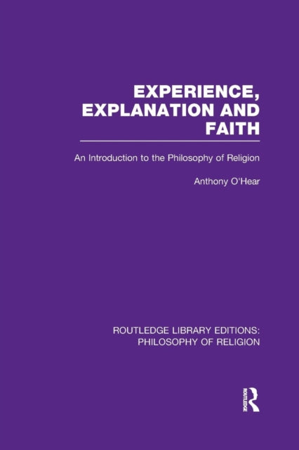 Experience, Explanation and Faith