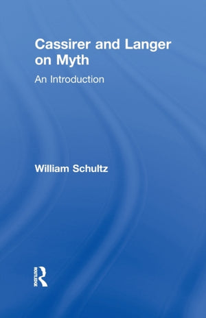 Cassirer and Langer on Myth