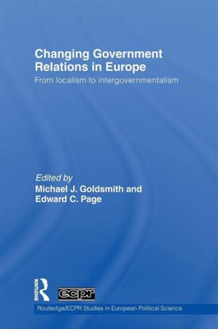 Book cover of: Changing Government Relations in Europe. By: Michael Goldsmith