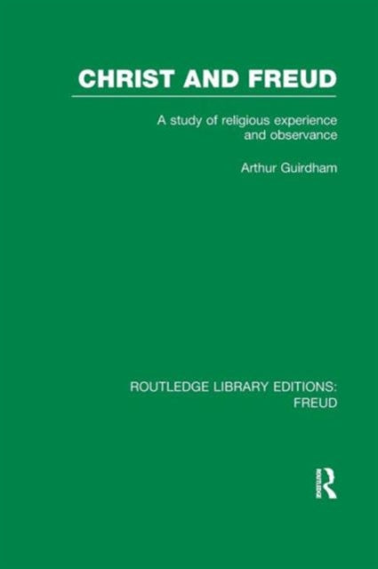 Book cover of: Christ and Freud (RLE: Freud). By: Arthur Guirdham
