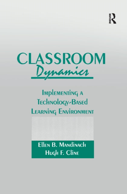 Book cover of: Classroom Dynamics. By: Ellen B. Mandinach