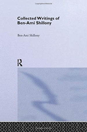 Ben-Ami Shillony - Collected Writings