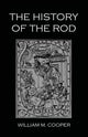 Book cover of: History Of The Rod. By: William M. Cooper