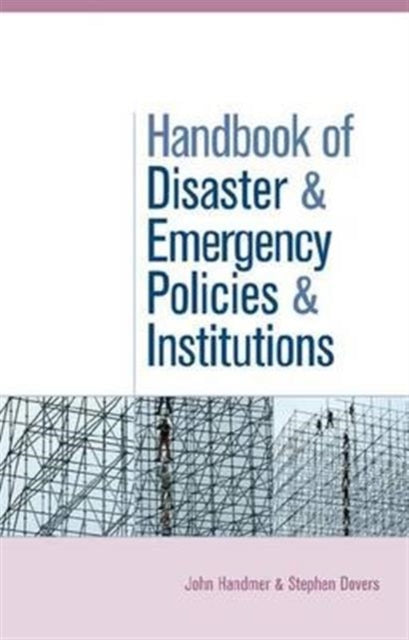 Book cover of: Handbook of Disaster and Emergency Policies and Institutions. By: John Handmer