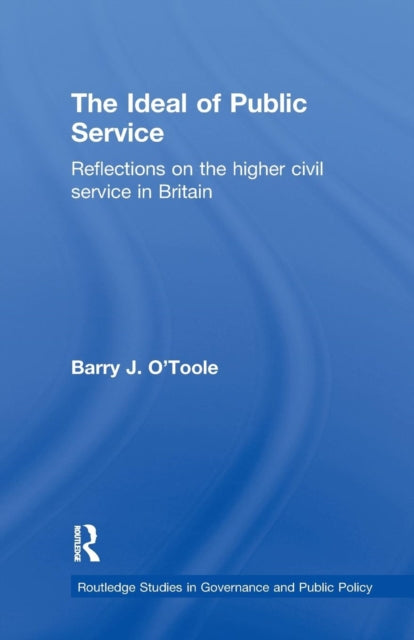 Book cover of: Ideal of Public Service. By: Barry O'Toole