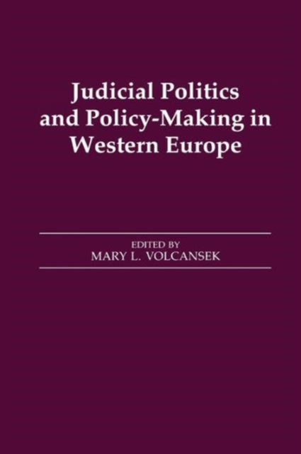 Book cover of: Judicial Politics and Policy-making in Western Europe. By: Mary L. Volcansek