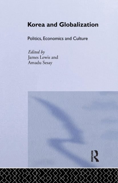 Book cover of: Korea and Globalization. By: James B. Lewis