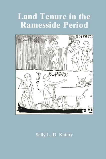 Book cover of: Land Tenure In The Ramesside. By: Sally L. D. Katary