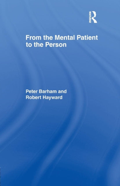 Book cover of: From the Mental Patient to the Person. By: Peter Barham