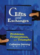 Book cover of: Gifts and Exchanges. By: Catherine Denning