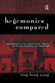 Book cover of: Hegemonies Compared. By: Ting-Hong Wong