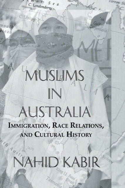 Book cover of: Muslims In Australia. By: Nahid Kabir