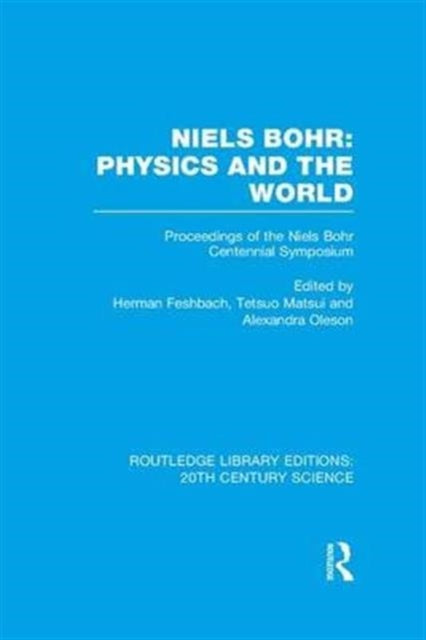 Book cover of: Niels Bohr: Physics and the World. By: Herman Feshbach